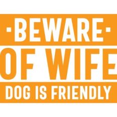 Beware Of Wife