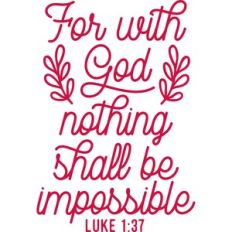 Nothing shall be impossible