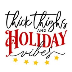 Thick Thigh And Holiday Vibes