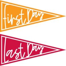 First Day Last Day Pennants
