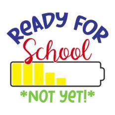 Ready For School Not Yet