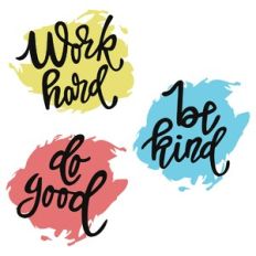 Work Hard Be Kind Do Good