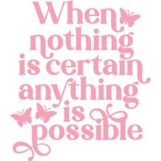 anything is possible