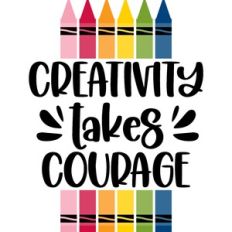 creativity takes courage