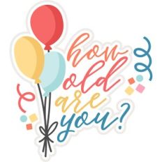 how old are you?