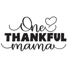 One thankful mama