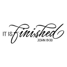 it is finished