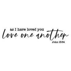 as i have loved you love one another