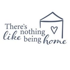 There's Nothing Like Being Home Quote