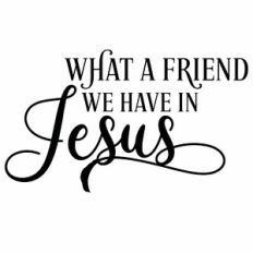 What A Friend We have In Jesus Quote
