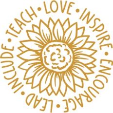 teach love inspire sunflower