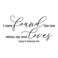 i have found the one whom my soul loves