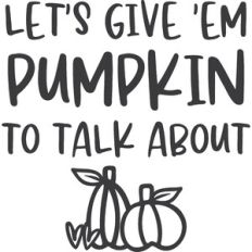 Pumpkin To Talk About