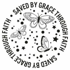 Saved By Grace Through Faith Butterfly Circle Quote