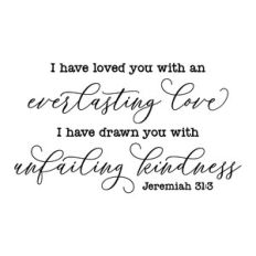 i have loved you with an everlasting love