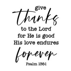 give thanks to the lord