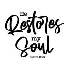 he restores my soul