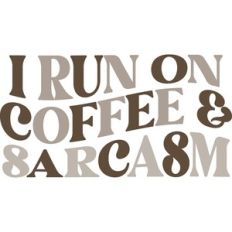 Coffee and Sarcasm