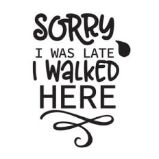 Sorry I was late svg