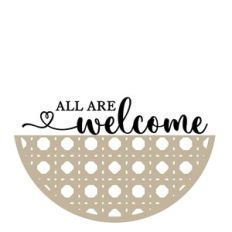 All Are Welcome With Rattan Half Round