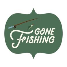 Gone Fishing