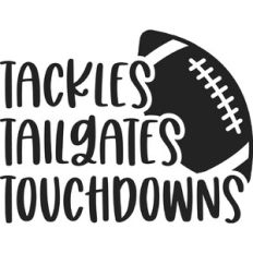Tackles Tailgates Touchdowns