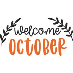 Welcome October Sign