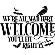 We're All Mad Here