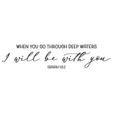 when you go through deep waters