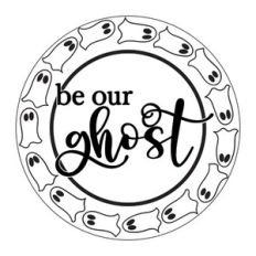 Be Our Ghost - Halloween Design