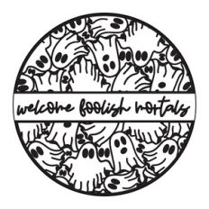 Welcome Foolish Mortals - Halloween Design