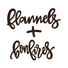 Flannels and Bonfires