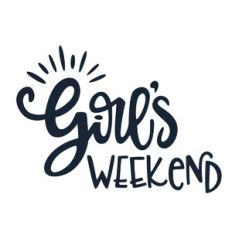 Girls Weekend