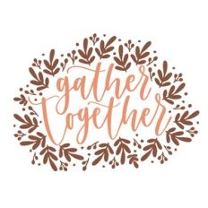 Gather Together with Leaves