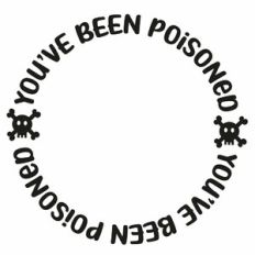 You've Been Poisoned Circle Quote