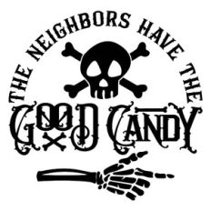 The Neighbors Have The Good Candy