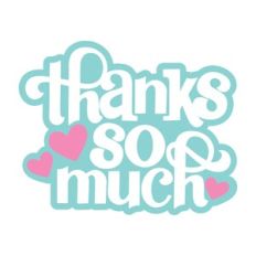 Thanks So Much