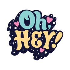 Oh, hey!