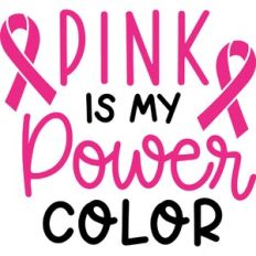 Pink is My Power Color