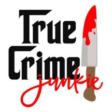 True Crime Junkie