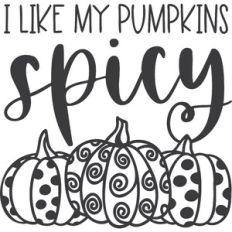 I Like My Pumpkins Spicy