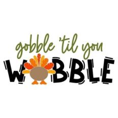 Gobble Til You Wobble