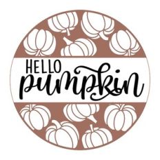 Hello Pumpkin Round