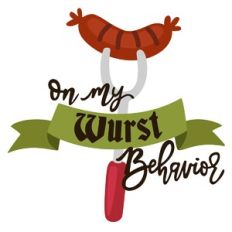 Wurst Behavior