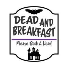 Dead and Breakfast Sign