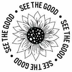 See The Good Sunflower Circle Quote