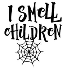 I smell children - Halloween