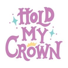 Hold My Crown