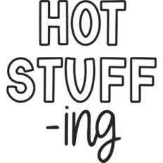 Hot Stuff-ing