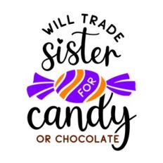 Will Trade Sister For Candy